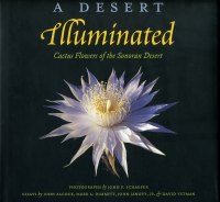 Cover: A Desert Illuminated: Cactus Flowers of the Sonoran Desert