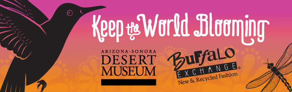 Keep the world blooming with the Arizona-Sonora Desert Museum and Buffalo Exchange: New and Recycled Fashion
