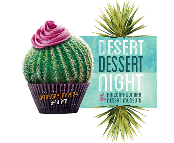Desert Dessert Night at the Arizona-Sonora Desert Museum - Saturday, May 24, 6-10 p.m.