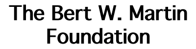 Bert W. Martin Foundation
