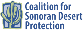 Coalition for Sonoran Desert Protection Coalition for Sonoran Desert Protection