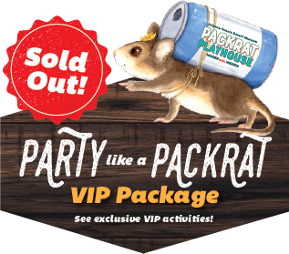 Party Like a Packrat VIP Package — see exclusive VIP activities here